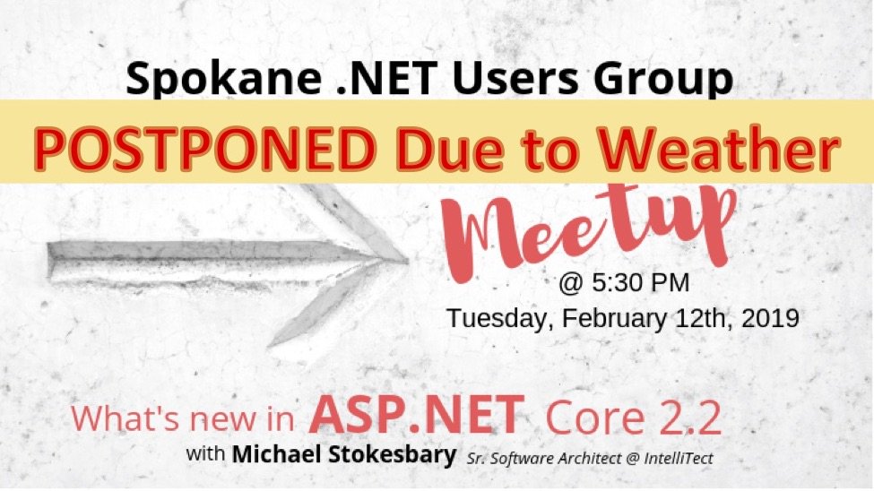 IntelliTect's tweet photo. Tonight's #spokane #dotnet #usersgroup #meetup will be rescheduled for later this month. Join https://t.co/v2z70T0OOT so you don't miss this informative meetup. https://t.co/YccMLa7gMs