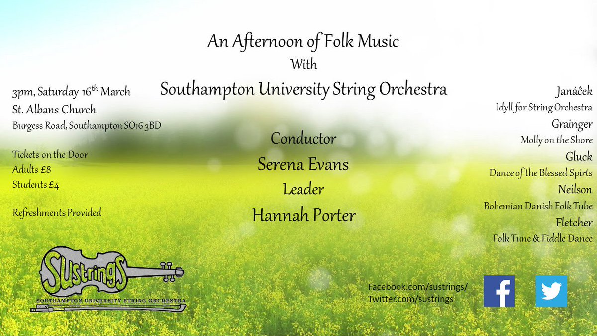 We are excited to announce our spring concert:

An Afternoon of Folk Music with Southampton Univeristy String Orchestra
Featuring: Janáĉek, Grainger, Gluck, Neilson, Fletcher

Saturday 16th March, 3pm, St. Albans Church, Southampton.
Tickets on the door
Refreshments provided 🍰