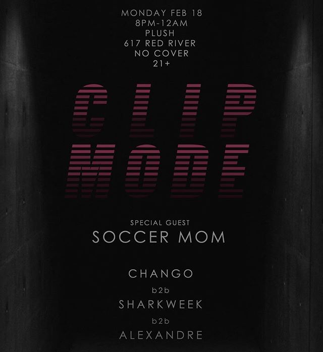 sharks512's tweet image. It’s time once again for #CLIPMODE at @plush.atx this Monday 2/17. We’re bringing along @unicornblood512 (Soccer Mom) to play some weird bass music with us. Come get involved with the shenanigans. .
.
#bassmusic #trap #dubstep #jungle #footwork #tacos #t… bit.ly/2BzKq7R