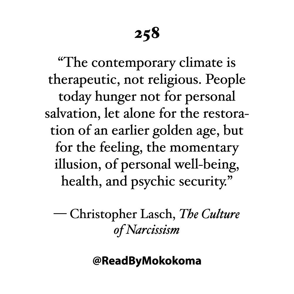 ReadByMkkm's tweet photo. Hightlight No. 258 🧠 • By #ChristopherLasch • From #TheCultureOfNarcissism • #Therapy #Narcissism #Narcissist #Religion #Salvation #Ego #Egoism #Illusion #Wellbeing #Health #Security #BookRecommendation #BookClub #AmReading #BookReview #NewRead #GoodReads #Individualism #Self https://t.co/nm5gi9ZV7B