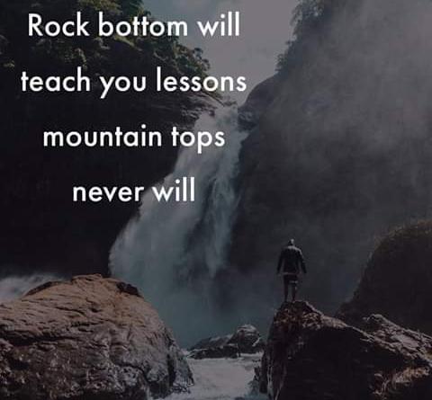 machavelli7's tweet photo. "Rock bottom will teach you lessons that mountain tops never will." - Unknown https://t.co/wFq1B6OFZz