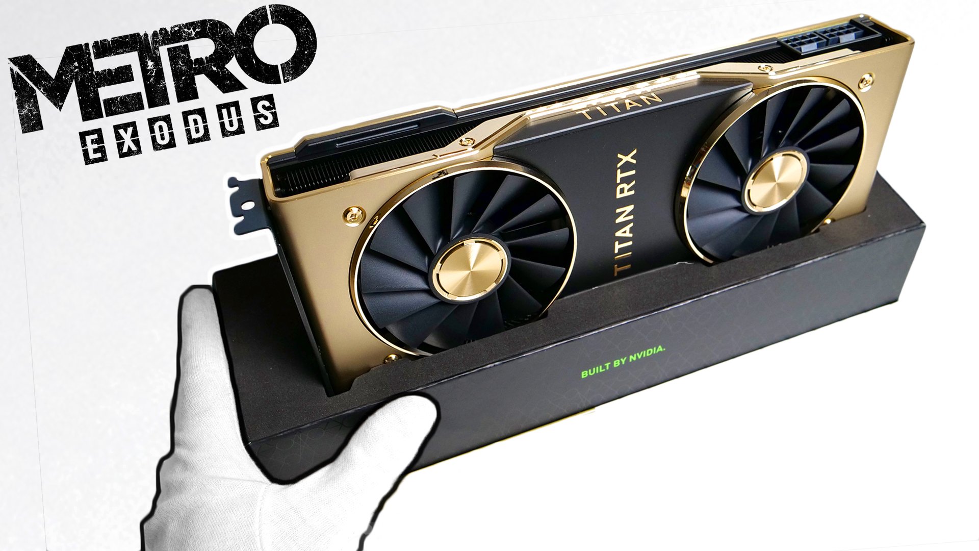 TheRelaxingEnd on Twitter: "Unboxing the Nvidia Titan RTX graphics card + Metro Exodus 18 minutes of pure gameplay Awesome new post-apocalyptic single player first person by @4AGames @MetroVideoGame #MetroExodus https ...