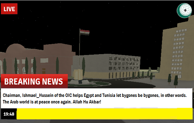 Chairman of the OIC, @Hussein_RBLX begins heavy talks with Egypt and Tunisia wanting war. Peace has once again been the answer in the following scenario. May Allah keep the muslim world at peace for the next few years coming. In Sha Allah!
