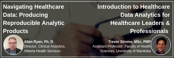Two #Healthcare #Data #Analytics series coming up next week. Register for both and save! With @tstrome and Allan Ryan from @AHS_media Check http://www.nihi.ca/ for details
