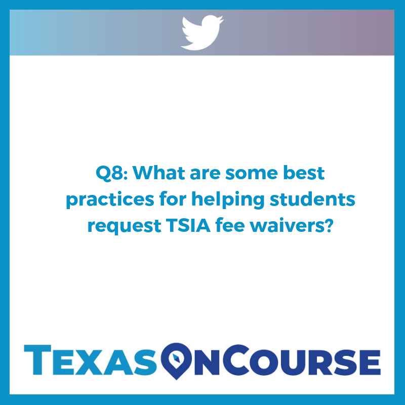 TexasOnCourse's tweet photo. Q8: Finishing strong with our last question, because financial hardship should never be a barrier to education. What about fee waivers? #TSIAchat #AskTXOC https://t.co/qc6DTWrop0