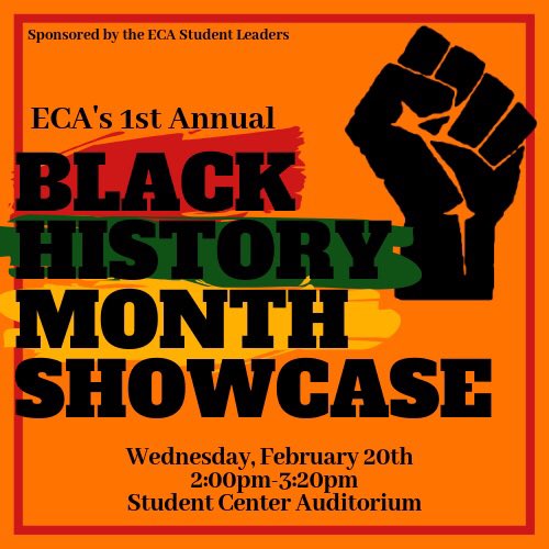 ECA_SL's tweet image. Hey ECA, get excited! It’s almost time for our first annual BLACK HISTORY MONTH SHOWCASE, sponsored by the ECA Student Leaders to celebrate Black History Month. It will be taking place on Wednesday, Feb. 20th from 2:00pm-3:20pm in the Student Center. Don’t miss out on the fun!