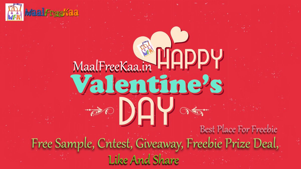 #MaalFreeKaa's Team Wish you all Very #HappyValentinesDay
All #Contest #ContestAlert #Giveaway #Online #Freebie #FreeSample #Deal #OFFER #Coupon #Cashback and much more.

Please Share #ExpressionOfLove with #ThanksMaalFreeKaa (Prizes, Winning Image, gift etc) #LoveOnTheLine