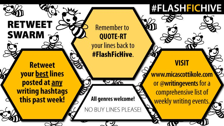 FlashFicHive's tweet photo. For WEEK 7...it's time for another Re-Tweet Swarm at @FlashFicHive! Quote-RT your favorite lines from other hasthtags back to #FlashFicHive…or post some new lines from other Thursday writing challenges. We aren't picky. #writingprompts

Valid: Thurs 02/14 thru Wed 02/20 https://t.co/wnpsI8R9e1