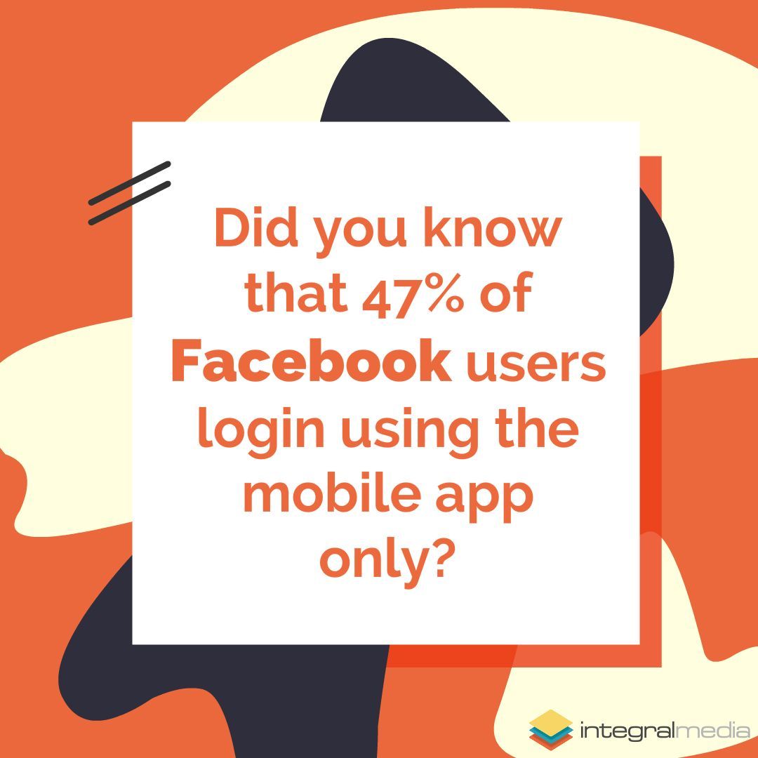 integralmedias's tweet image. #SocialStack - How many of us use only #Mobile #App to login #Facebook account these days? Are you the one who&apos;s in that 47% of users? Comment below!
#didyouknow #facts #socialmedia #facebook #research #IntegralMedia #digitalmarketing #digitalmarketingagency