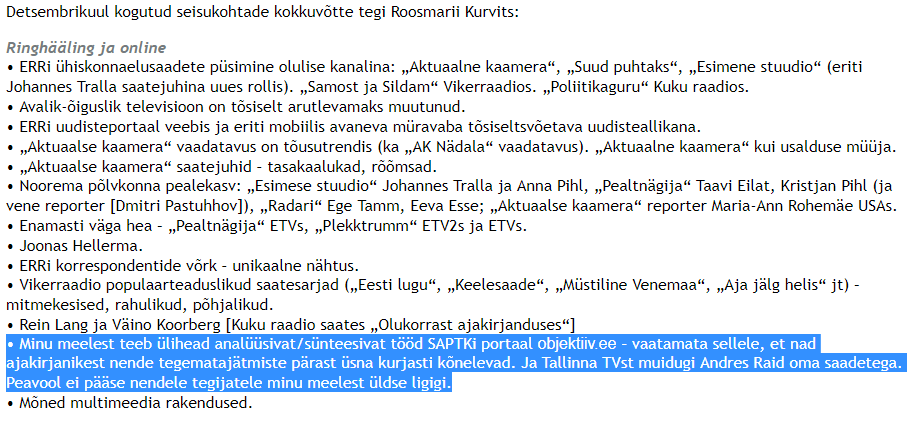 Akadeemiline ajakirjanduse selts saatis kutse koosolekule, kus sel korral arutatakse, mis on ajakirjanduses hästi. Kutse lõpus on ülevaade ajakirjandusest Roosmarii Kurvitsalt, kes muuhulgas kiidab järgmisi tegelasi.
A k a d e e m i l i n e ajakirjanduse selts.
