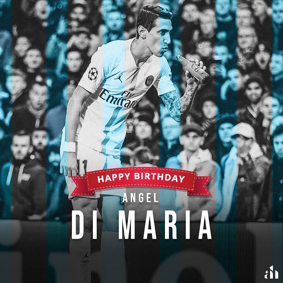 Happy Birthday Angel Di María !
.
.       