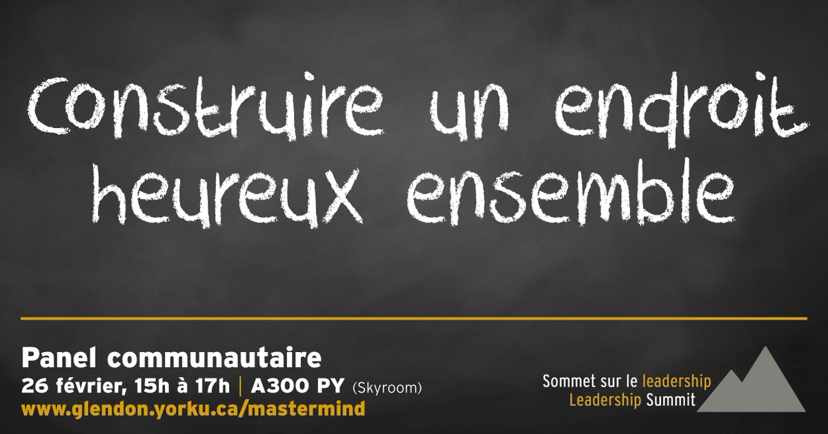 Construire un endroit heureux ensemble. Build a happy place together. 

Joignez-vous à nous au Panel communautaire. Join us at the Community Mastermind. 

glendon.yorku.ca/mastermind