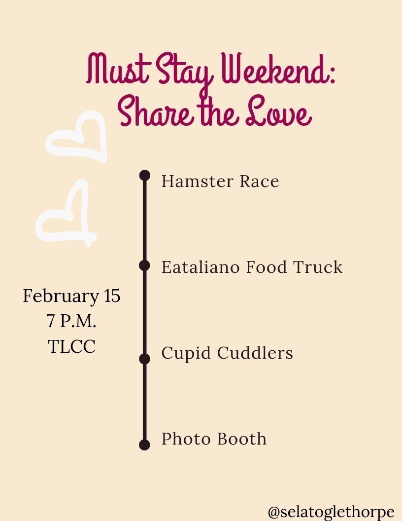selatoglethorpe's tweet photo. Don't forget tomorrow's Must Stay Weekend!  Come share the love with Hamster Racing, Cupid Cuddlers, Photo booths, and Food, all starting at 7 p.m. in the TLCC! https://t.co/b5ANzosHid