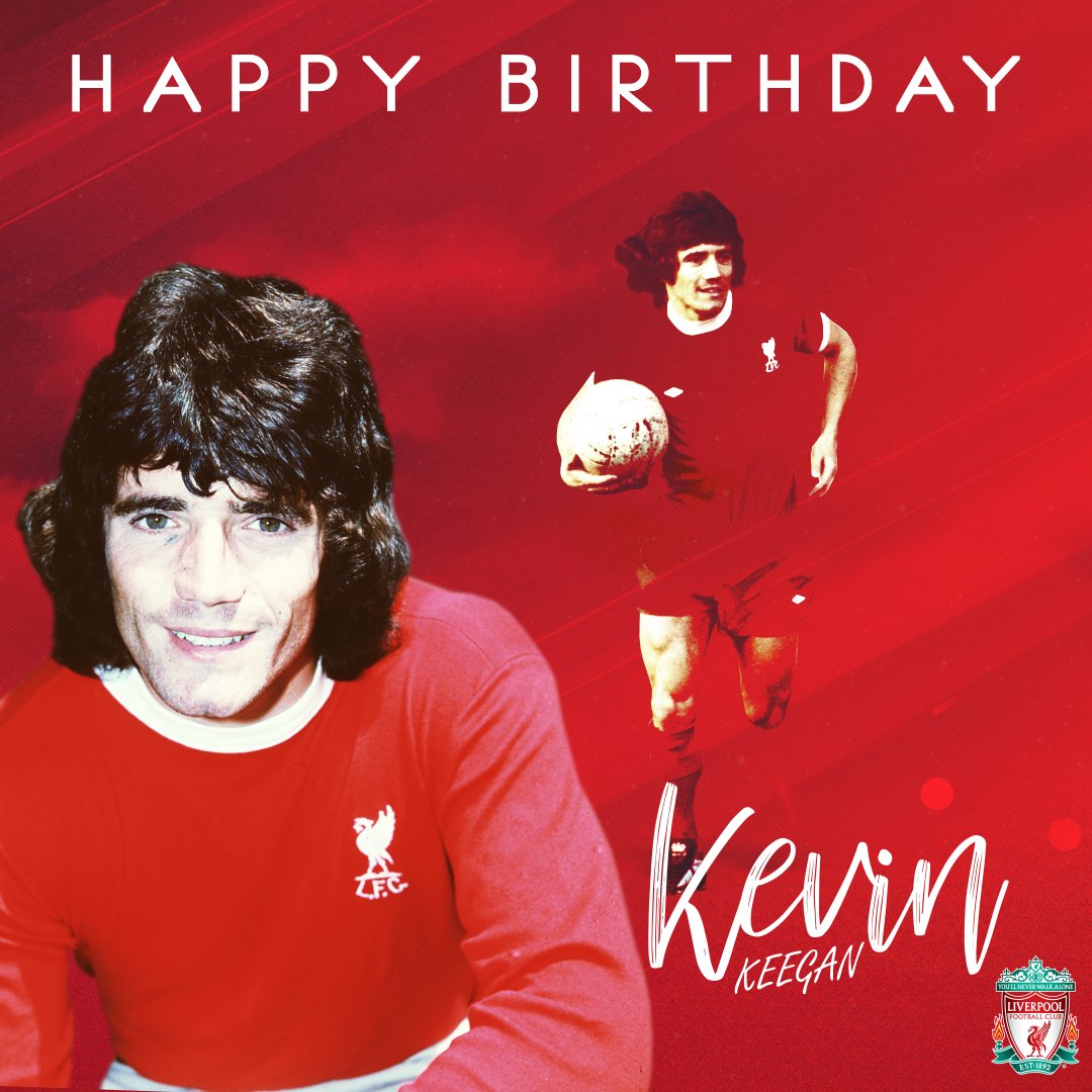 Happy 6  8  th birthday to one of the best to ever wear Red, Kevin Keegan!  