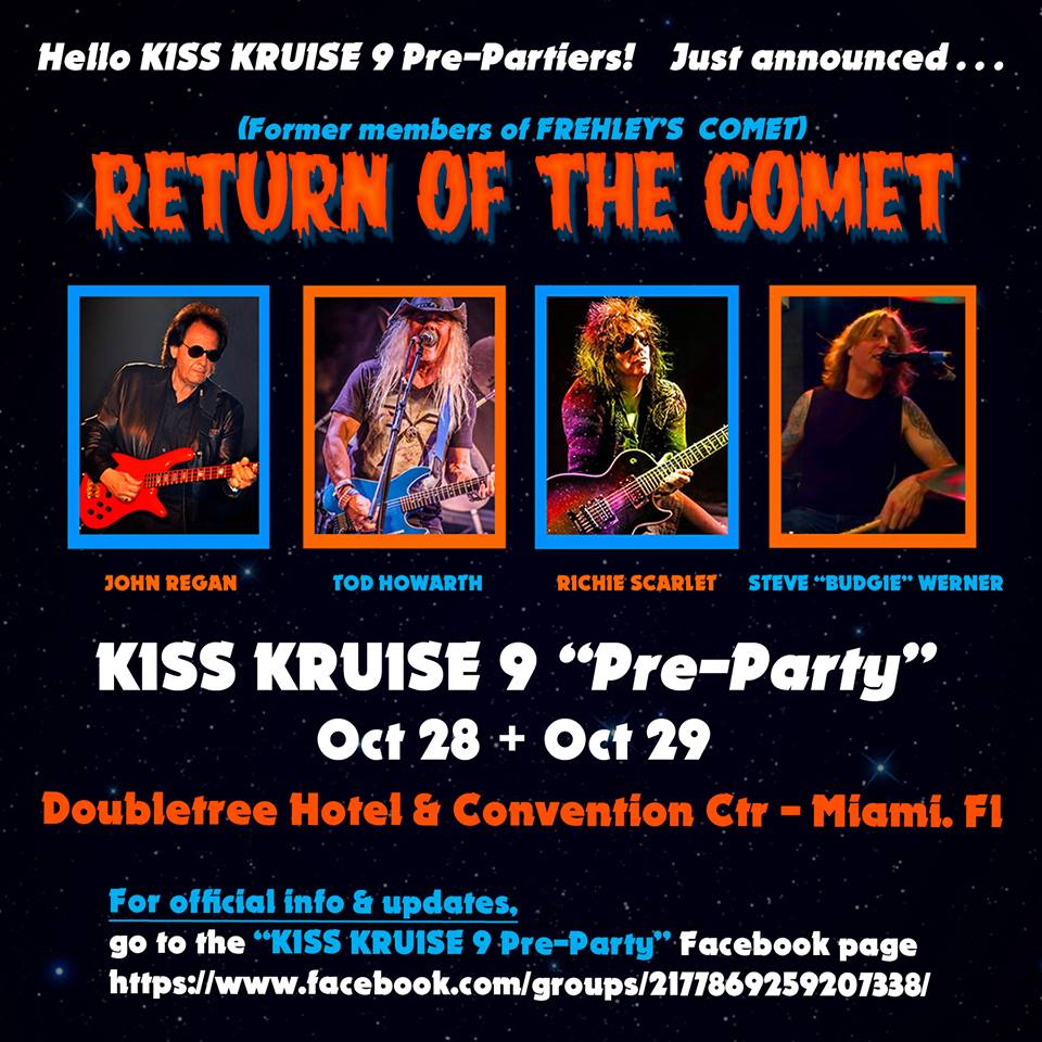 scarlet_richie's tweet photo. UPDATE: #ReturnOfTheComet (John Regan, Tod Howarth, Budgie Werner &amp; #TheEmperorOfRockNRoll @scarlet_richie) added to @kisskruise PRE-PARTY Oct 28 &amp; 29! INFO: https://t.co/3g5AdtsYe4 Hope to see #ScarletFans there! @FourByFate @mitchlafon @EddieTrunk @KISSopolis https://t.co/MUO8CRZVUR