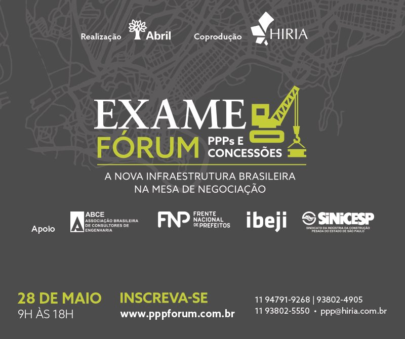 Se você tem interesse em PPPs, Concessões, DEsestatizações, Parcerias e Infraestrutura, participe do maior e melhor Fórum sobre o tema, uma iniciativa Hiria e <a href="/_RevistaEXAME/">Revista EXAME</a>: pppforum.com.br
