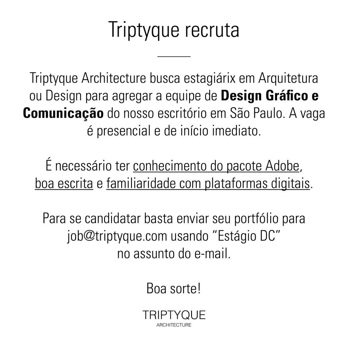 We are recruiting!
_______________________
Estamos recrutando! #TriptyqueArchitecture #Architecture #Triptyque #Arquitetura