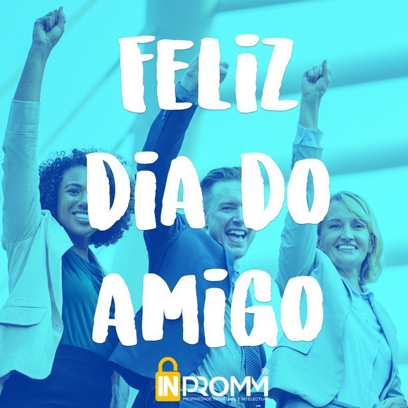 InprommOficial's tweet photo. A INPROMM deseja a todos um FELIZ DIA DO AMIGO!
.
Entre em contato conosco pelo telefone +55 11 2704-0791 ou pelo WhatsApp +55 11 93800-3674
.
#INPROMM #business #empreendedor  #empresário #propriedadeindustrial #negocios #startups #direitoautoral #marcas https://t.co/rYwwWaKZdc
