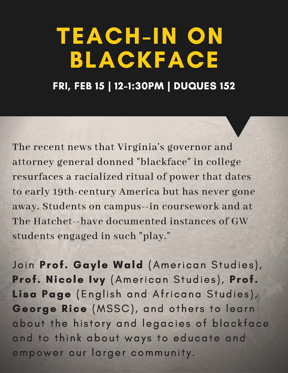 GWUAMST's tweet photo. TOMORROW @ 12 | DUQUES 152 - Teach-in on Blackface | Join Prof. Gayle Wald, Prof. Nicole Ivy, Prof. Lisa Page, George Rice, and others to learn about the history and legacies of blackface + think about ways to educate + empower our larger community @gwucolumbian #GWtoDo https://t.co/aorQQYGp9i
