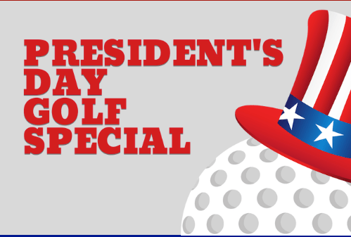 Celebrate President's Day on the course with US!
Make plans to enjoy the Holiday playing golf on either
Player or Tournament on Monday February, 18!  
Both courses will also be offering half price guest fees, so bring your family, friends and colleagues to enjoy the day.
