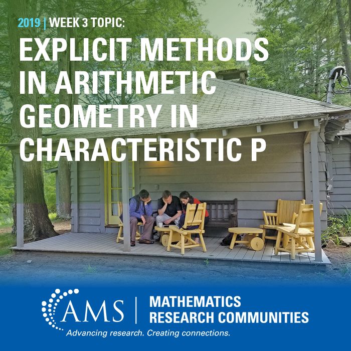 amermathsoc's tweet photo. Apply to #AMSMRC19 Explicit Methods in Arithmetic Geometry in Characteristic p Workshop. "We invite early-career mathematicians with a wide range of backgrounds in #NumberTheory, #AlgebraicGeometry, and other subjects that intersect." https://t.co/YvGyxP3ZOG https://t.co/Y8Q0mKuFvx