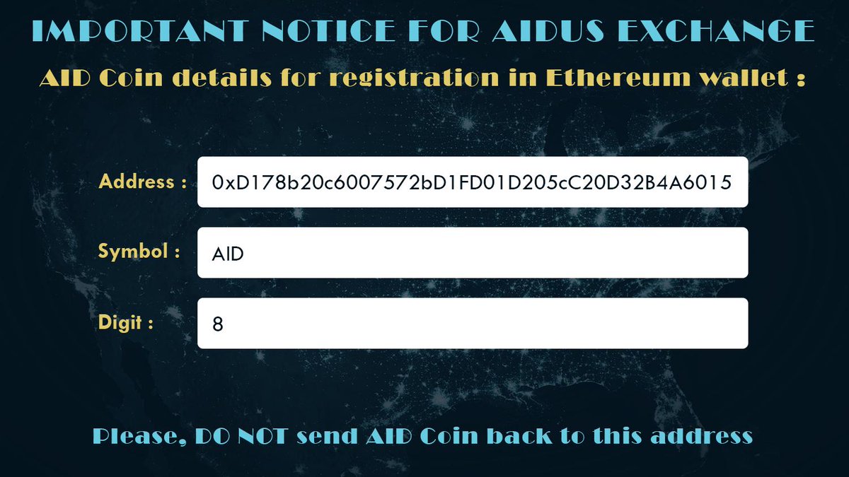 AIDUSofficial's tweet image. 📌IMPORTANT NOTICE FOR AIDUS EXCHANGE
AID Coin details for registration:
🔹 Address : 0xD178b20c6007572bD1FD01D205cC20D32B4A6015
🔹 Symbol : AID
🔹 Digit : 8
❗️Please, DO NOT send AID Coin that you've recieved from airdrop back to this address.
#aidus #EXCHANGE #aidcoin #token