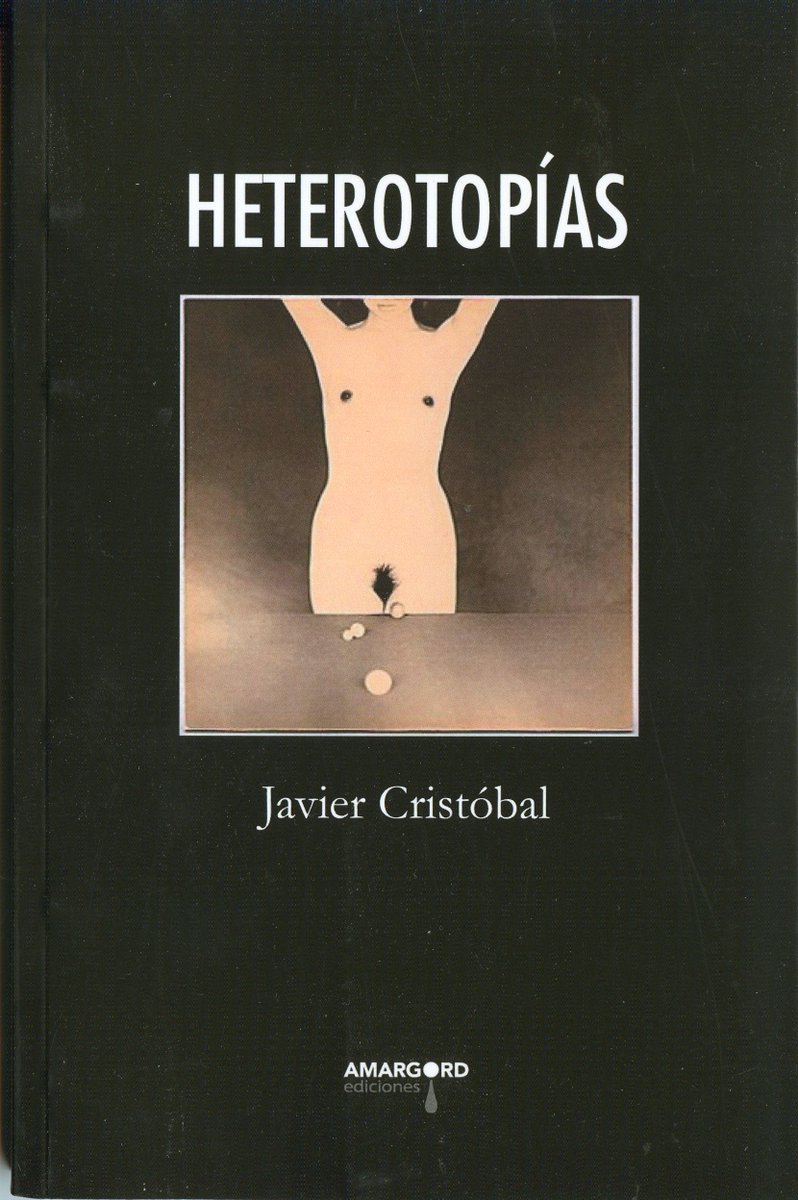 Amargord's tweet photo. Es un placer contarles que el nuevo libro de Amargord Ediciones, es Heterotopías, de Javier Cristóbal. Un libro para pensar, y soñar después. Aquí, el enlace con nuestra web. https://t.co/JvRpRR7eMC https://t.co/GF1kqxMk43