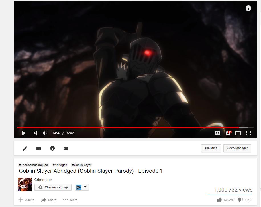 Grimmjack's tweet photo. Oh snap! 1 million views and 50k likes on Goblin Slayer Abridged!? That's outrageous! Thank you so much to everyone that has supported us! Can't wait for me and the team to get episode 2 out soon. #GSA2 #TheSchmuckSquad https://t.co/P5DfcjPU7Z