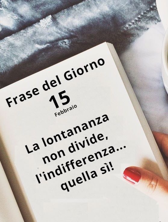#aforismi #frasedelgiorno #15Febbraio #BuongiornoATutti