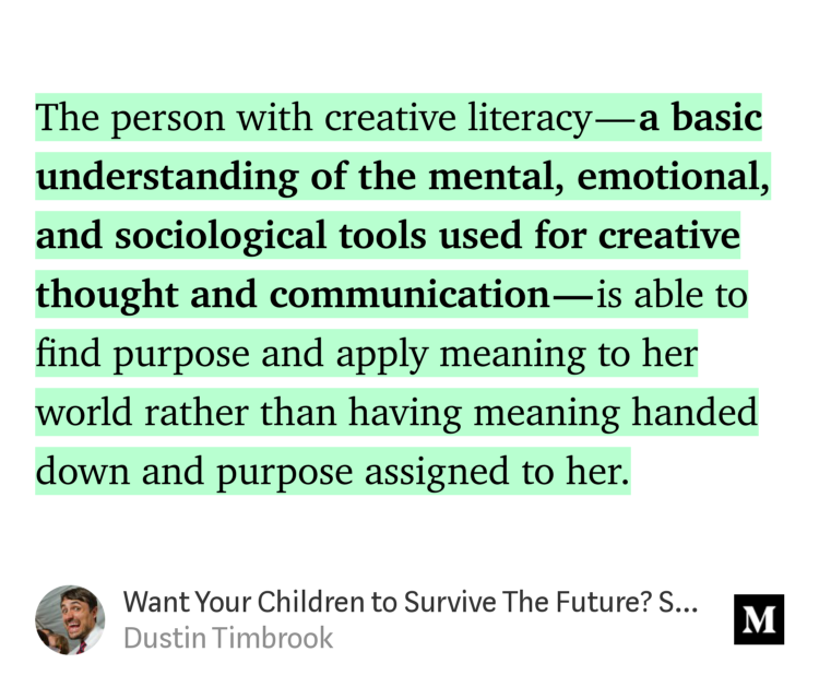 "Want Your Children to Survive The Future? Send Them to Art School" - @dustintimbrook link.medium.com/siIX2uDokU