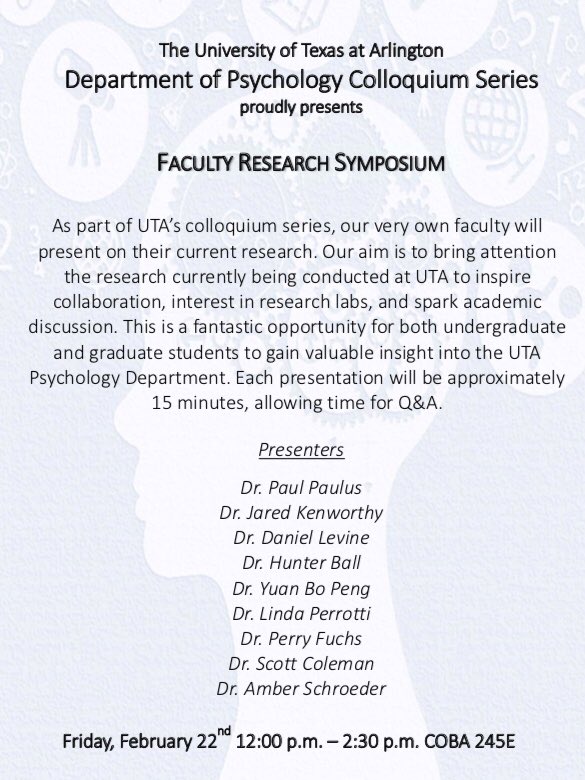 UTAPsych's tweet photo. Hey Mavericks, next Friday there is a Research Symposium, in which the Psychology Department faculty will discuss the research they are conducting! It’s open to all students who would like to know about about research opportunities as well! #uta #utapsych #psychology #science https://t.co/tcigkQ96cv