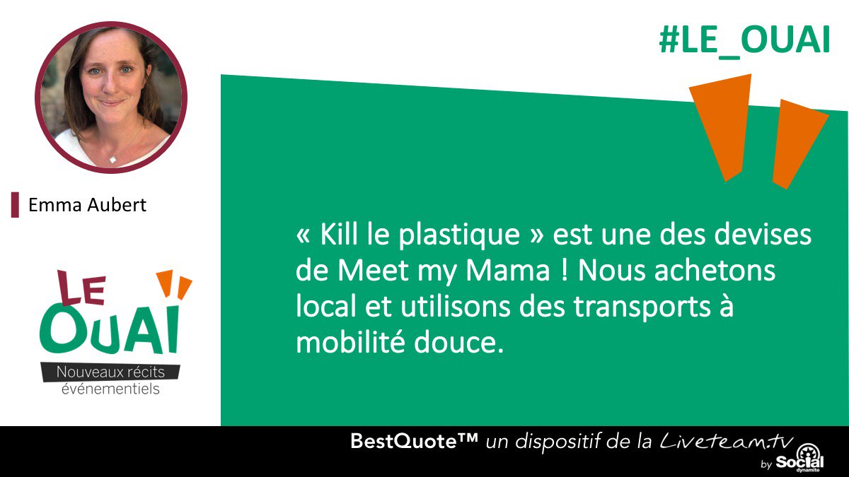 le_ouai's tweet photo. #BestQuote "« Kill le plastique » est une des devises de Meet my Mama ! Nous achetons local et utilisons des transports à mobilité douce " #Le_Ouai #RSE https://t.co/85jEiFkbvD