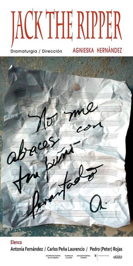 Este 16 de febrero se estrena la obra de la dramaturga cubana Agnieska Hernández "Jack The Ripper, no me abraces con tu puño levantado", en La Habana. Detalles 👉ow.ly/LVif30nInb6