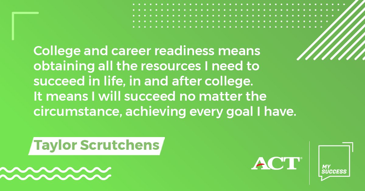 ACT's tweet photo. "College & career readiness means obtaining all the resources I need to succeed in life, in and after #college. It means I will succeed no matter the circumstance, achieving every goal I have."
This is your story. This is your success.
#MyStoryMySuccess #ACTChampions https://t.co/Blos9kYxJM