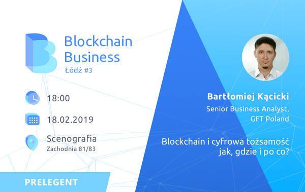 gft_pl's tweet image. #GFTexperts: Bartłomiej Kącicki will discuss how #blockchain can impact #digitalidentity. Join us on Monday! meetup.com/pl-PL/Blockcha…