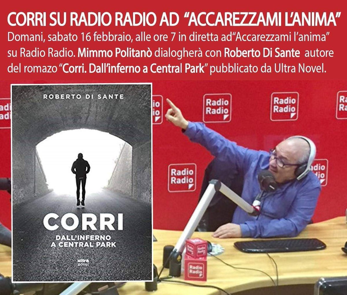 CORRI SU RADIO RADIO AD 'ACCAREZZAMI L'ANIMA'
Domani, sabato 16 febbraio, alle ore 7 in diretta ad #Accarezzamilanima su #RadioRadio. #MimmoPolitanò dialogherà con #RobertoDiSante autore del romanzo '#CorriDallinfernoaCentralPark' pubblicato da #Ultra.
#corri #Ultraedizioni