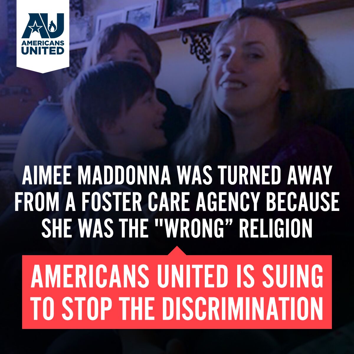BREAKING: AU is suing the Trump admin &amp; S. Carolina on behalf of Aimee Maddonna, a Catholic mother who wanted to open her life, family &amp; home to kids in need, but was barred from a taxpayer-funded foster care agency bc she is the "wrong" religion. bit.ly/2S5rJhD