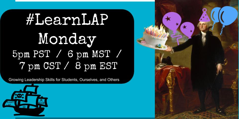 Celebrate George's birthday this Monday at 5pm PST/6MST/7CST/8EST
with #learnlap as we talk leadership! 

#tlap #LeadLAP #WeLeadMO #MOedchat #ohedchat #iledchat #arkedchat #edchat #satchat #cpchat #ISTEchat