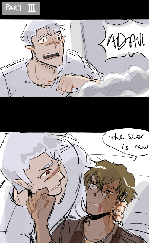 Adashi Vampire AU (2/2)
II- Shiro knows he will outlive Adam and will have to let him go, so he chose to go away from dam first
III - One of Shiro's enemies tried to get to him, but got to Adam. Shiro is late and Adam dies.
THEN…Shiro transforms him
#Adashi #shadam #voltron