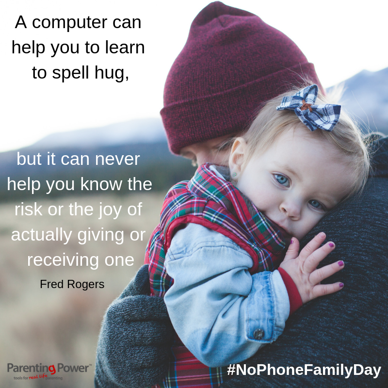 Hugs are better in person. #NophoneFamilyDay #putdownthephones @Jody_Robbins