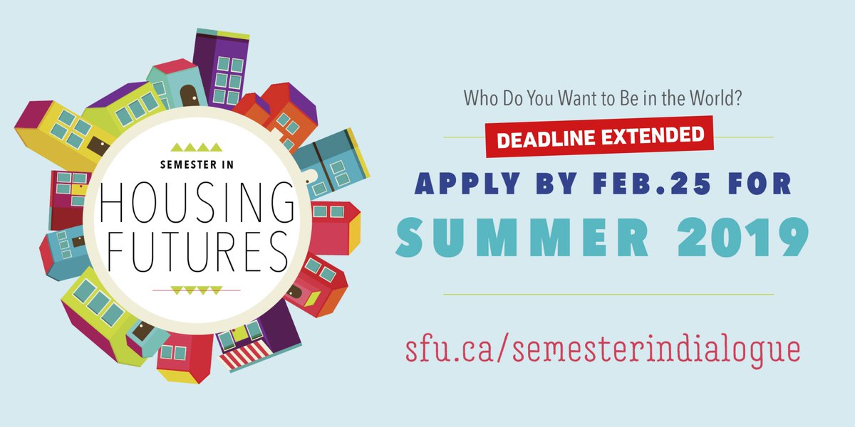 Attention students! Applications for the <a href="/SFUSemester/">SFU Semester in Dialogue</a> Summer 2019: Semester in Housing Futures have been EXTENDED. Here, you will get the opportunity to engage in dialogue with thought leaders, community partners and fellow peers. Apply by Feb. 25th! ow.ly/Oyfw30n3hSa