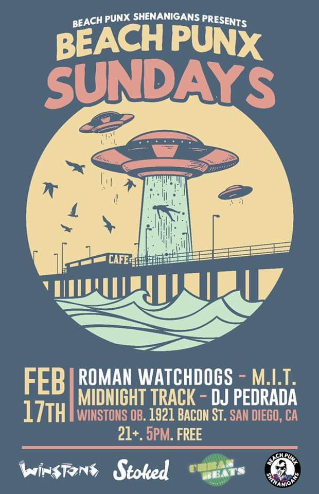 Sunday! Sunday! Sunday!  Let’s party kids! Join us and <a href="/RomanWatchdogs/">Roman Watchdogs</a> and Midnight Track!!! 2/17 <a href="/WinstonsOB/">Winstons Beach Club</a>.  <a href="/sandiegopunk/">San Diego Punk</a> <a href="/SD_PunkShows/">San Diego Punk Shows</a>