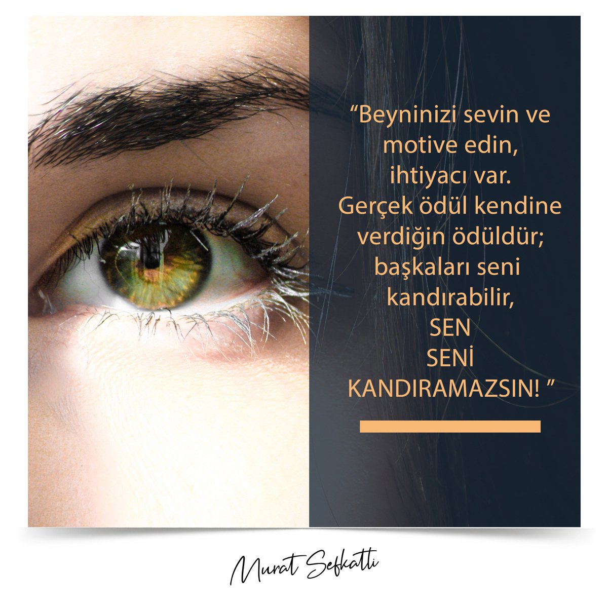 Sen seni kandıracağını mı sanıyorsun?