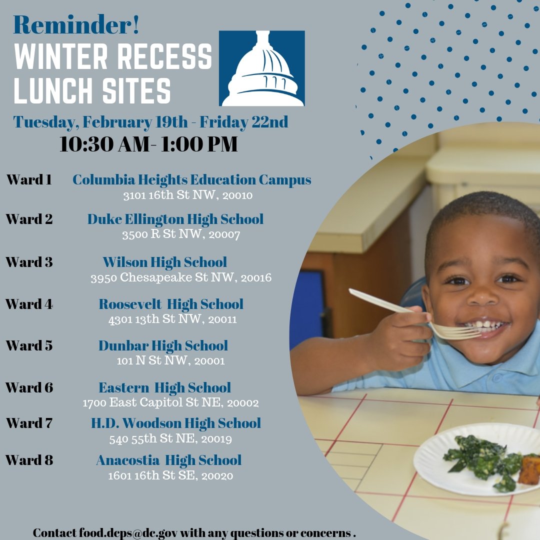 DCPSEats's tweet photo. During the February recess from Tuesday, February 19 until Friday, February 22, we encourage DCPS students to take advantage of the free lunch served between 10:30 AM-1:00 PM at the below sites located in wards 1-8! Have a safe break! https://t.co/lNjnVeL3VM