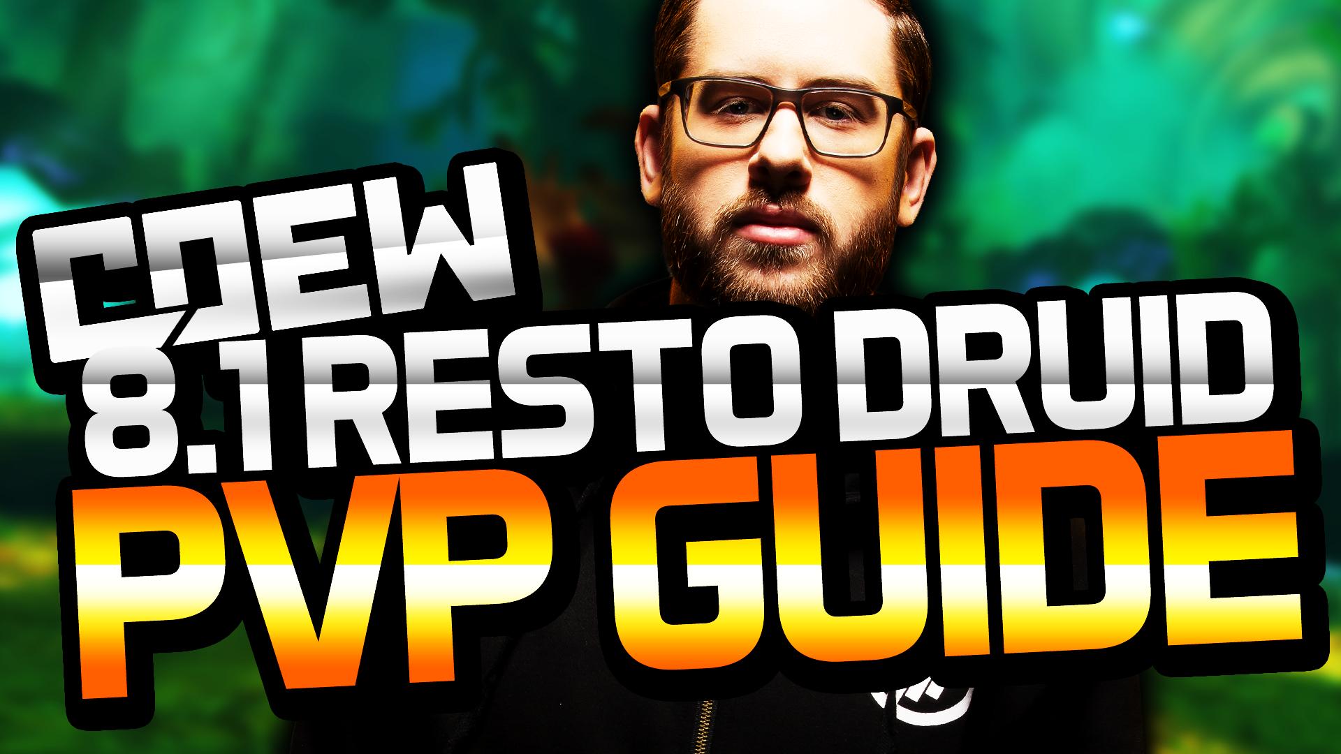 Cdew On Twitter Brand New Guide Restoration Druid 8 1 Pvp Guide