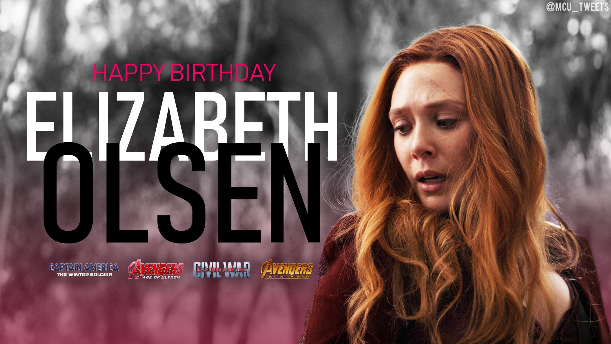 HAPPY BIRTHDAY DAY ELIZABETH OLSEN (THE SCARLETT WITCH) !!!!! 