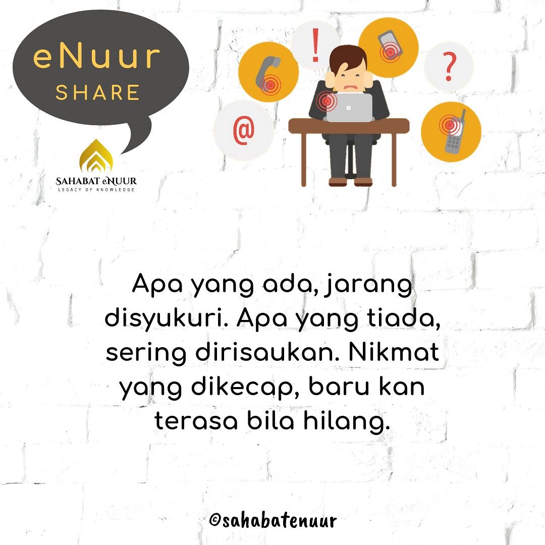Apa yang ada, jarang disyukuri. Apa yang tiada, sering dirisaukan. Nikmat yang dikecap, baru kan terasa bila hilang.
Silakan share dan tag sahabat anda.
#SahabateNuur
#SahabateNuurQuotes
#TeameNuurShare
#eNuurShare
#JomRepost
#Hamka
#BuyaHamka
#diacrush
#cintaislamic