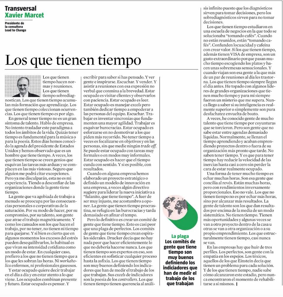 Los que tienen tiempo hacen normas y reuniones. Los que tienen tiempo sobrediagnostican. Los que tienen tiempo coleccionan ocurrencias. Los que tienen tiempo es por algo. 
Hoy, mi artículo en <a href="/LaVanguardia/">La Vanguardia</a>