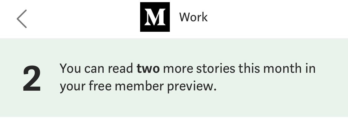 Medium Nagware screenshot showing a banner saying 'You can read two more stories this month in your free member preview.'