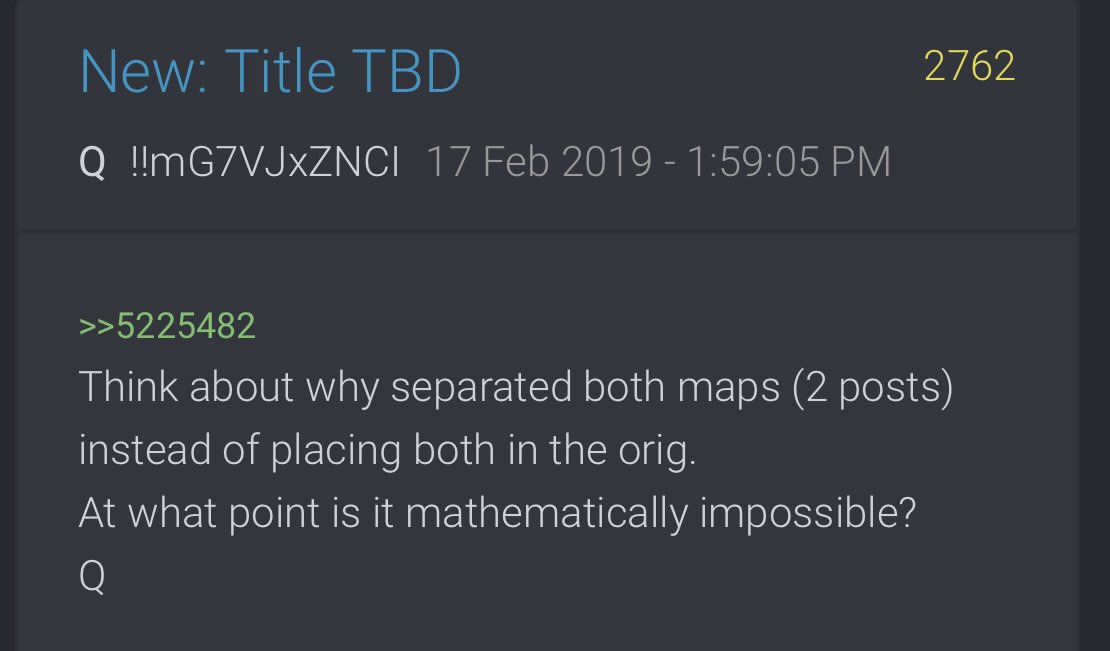 intheMatrixxx's tweet photo. #QAlert 2/17/19 Q2762
Think about why separated both maps (2 posts) instead of placing both in the orig.
At what point is it mathematically impossible?
Q
@realDonaldTrump #QAnon #QArmy #WWG1WGA #FactsMatte https://t.co/zSP2tsp5Dt